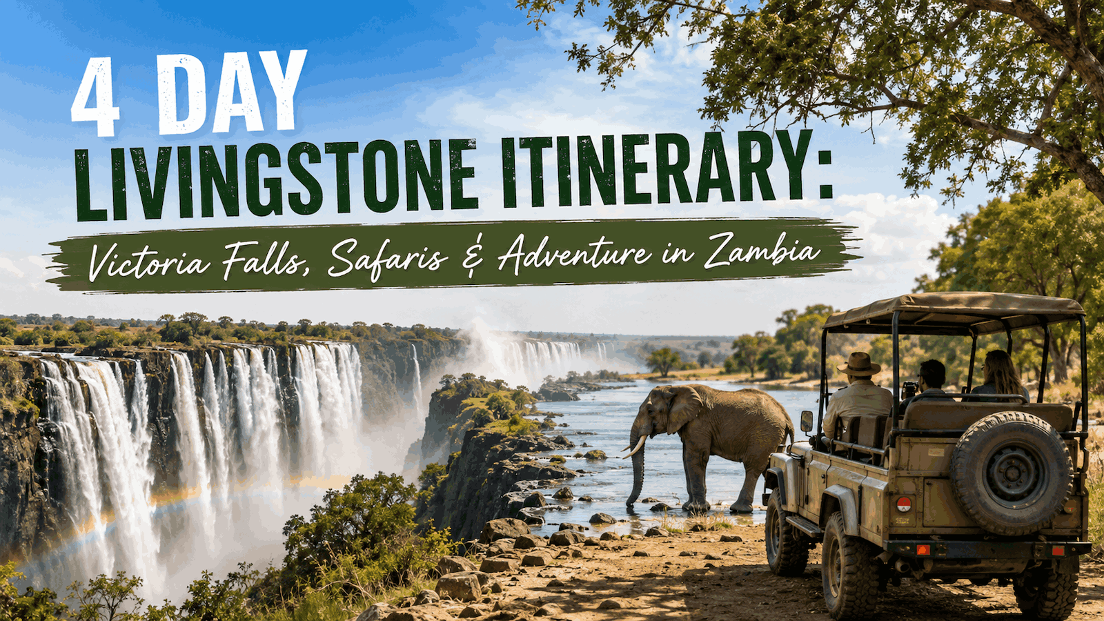 4 Day Livingstone Itinerary: Victoria Falls, Safaris & Adventure in Zambia